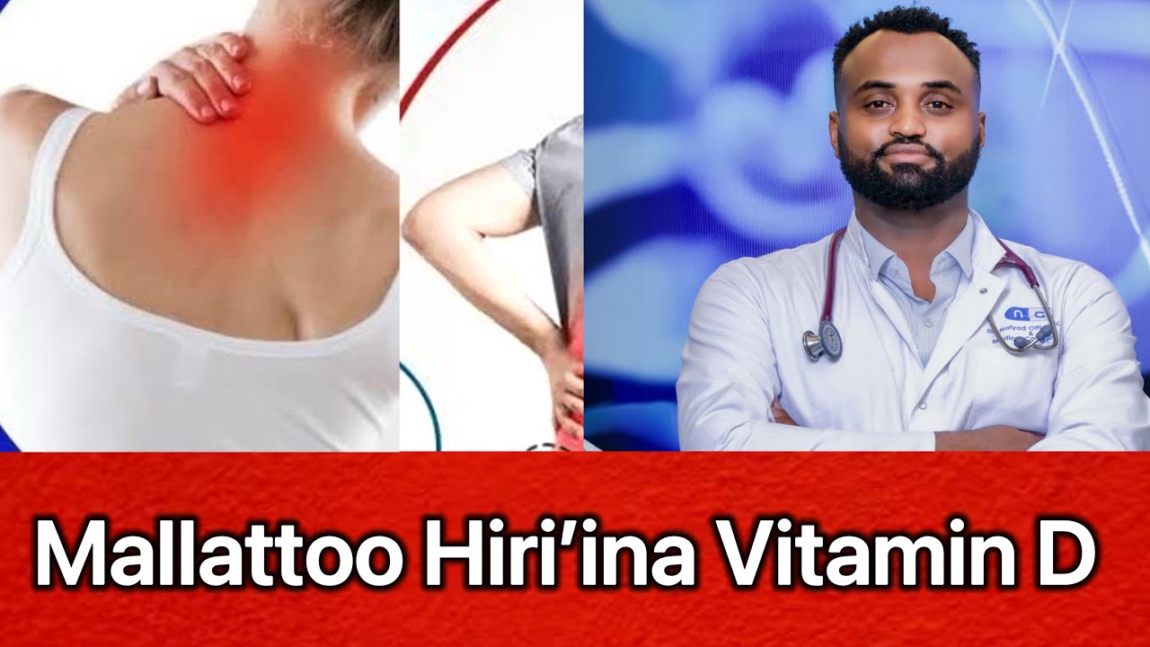 Akeekachiisa ❌🛑 namoonni hedduun hir’ina Vaayitamin D n miidhamaa jiru . Furmaannisaa maali?