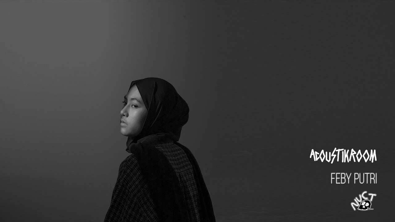 Feby Putri Acoustik Room Eps.34 #WhenDistortionGoesUnplugged