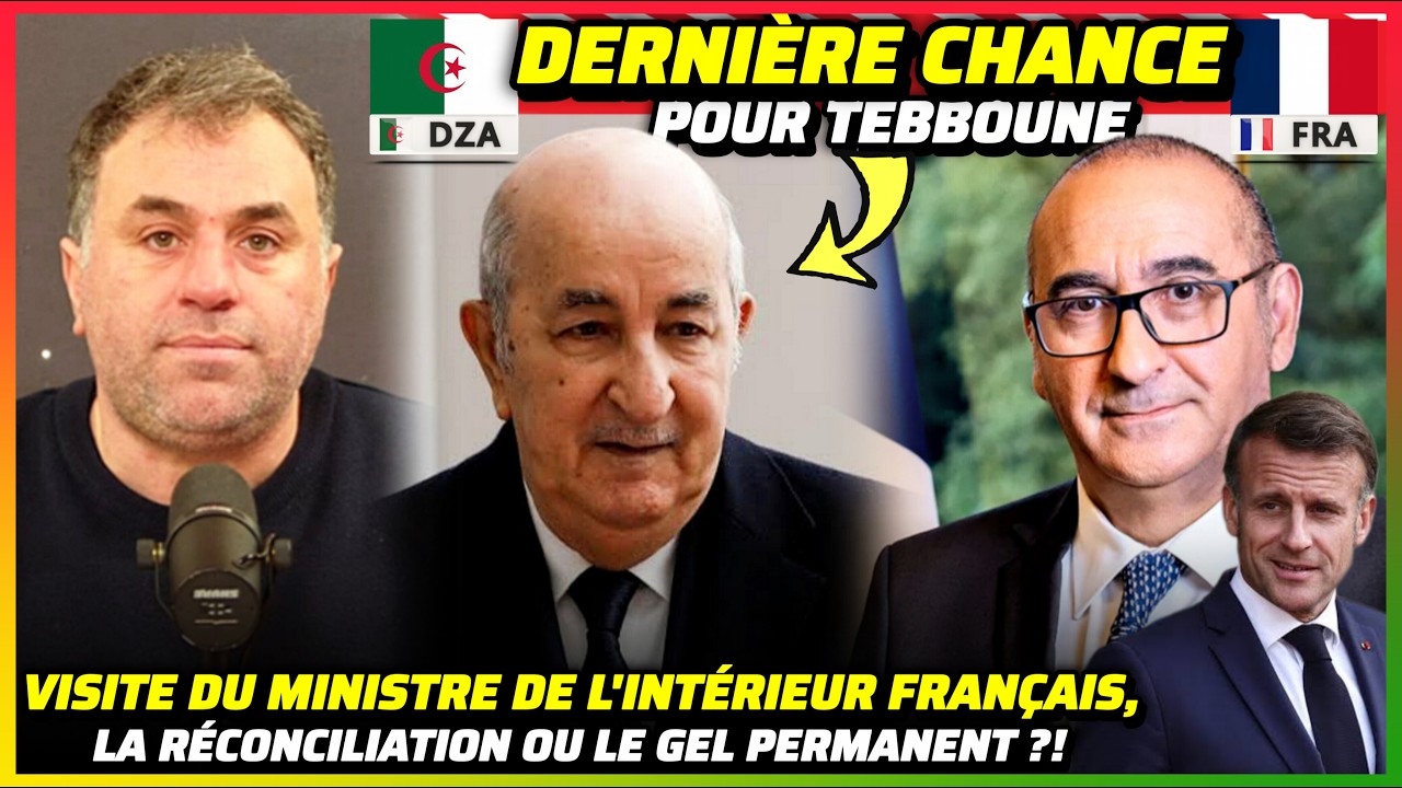 Amir DZ, OQTF, Immigration : Le Ministre de l'Int&eacute;rieur Fran&ccedil;ais &agrave; Alger !! #algerie #france #crise