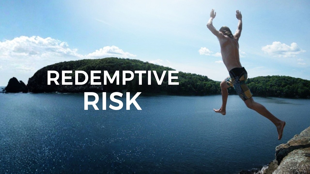 How To Take A Redemptive Risk (LIVE)