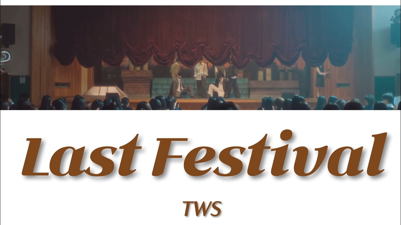 【カナルビ】Last Festival (마지막 축제) ｰ TWS 【日本語訳/歌詞】