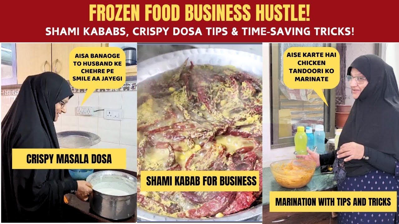 Frozen Food Business Prep | Shami Kababs, Crispy Dosa Tips & Time-Saving Kitchen Hacks!