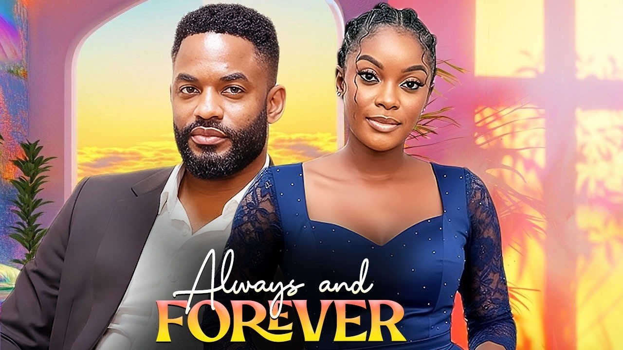 ALWAYS AND FOREVER (MIWA OLORUNFEMI, CHIKE DANIELS) Latest Nigerian Movies 2026