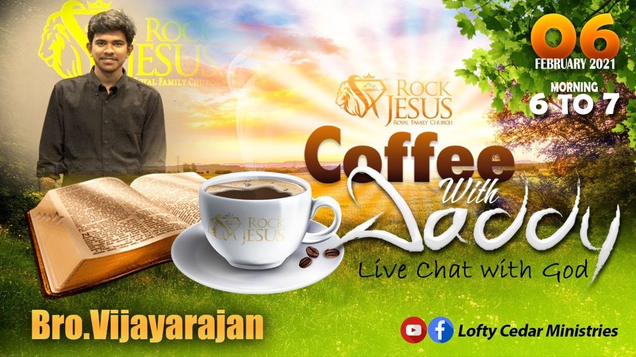 🔴 Live Coffee with Daddy | Bro.Vijayarajan | 06.02.2021 | Lofty Cedar Ministry