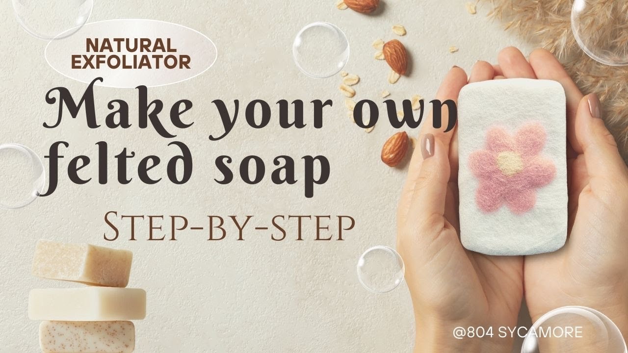 How to Felt Soap the EASY Way! (Beginner-Friendly Tutorial)