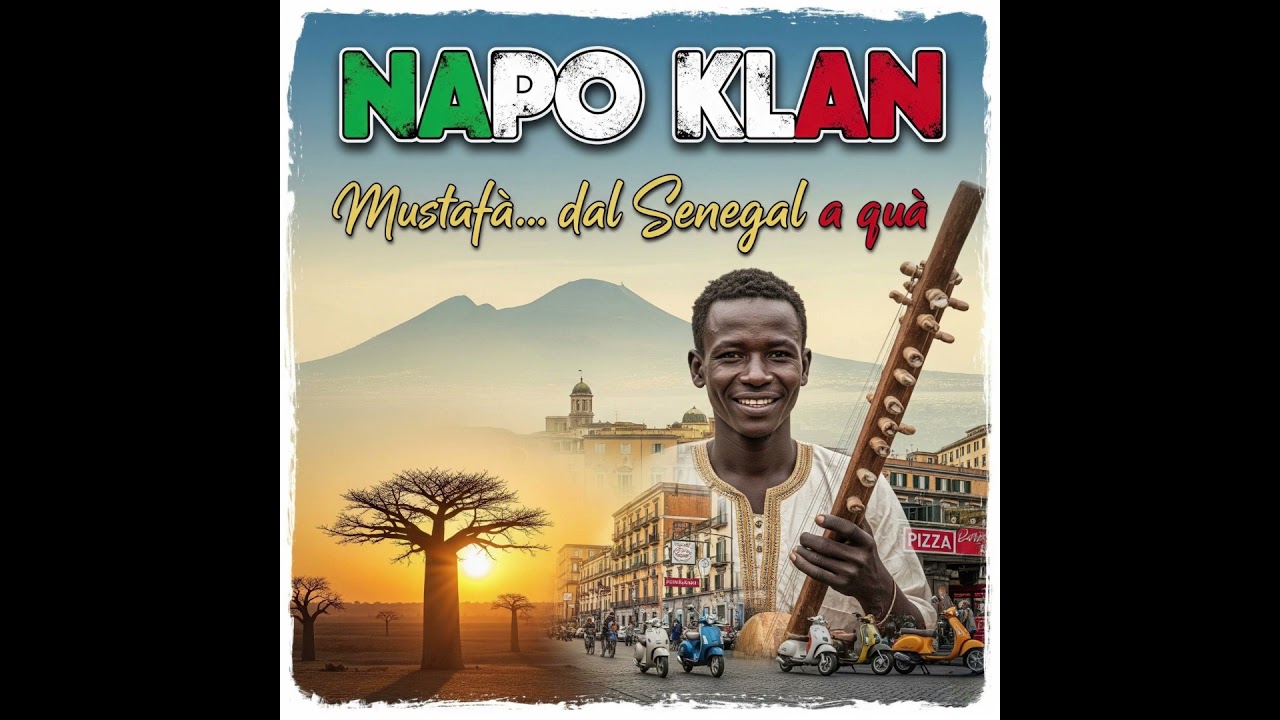 Napo Klan - Mustaf&agrave;...Dal Senegal a Qu&agrave;