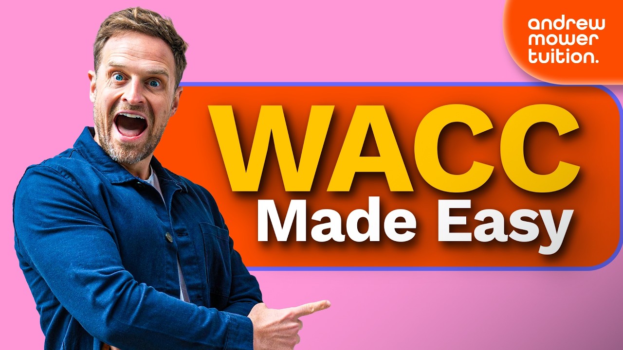 WACC Made Easy! Top Tips from an Expert ACCA FM and AFM Tutor