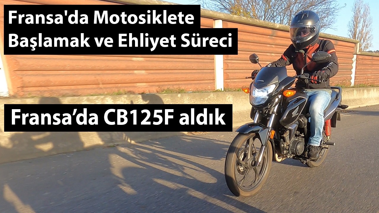 Honda CB125F İnceleme ve Kullanıcı Yorumu | Fransa'da Motosiklete Başlamak ve Ehliyet Süreci