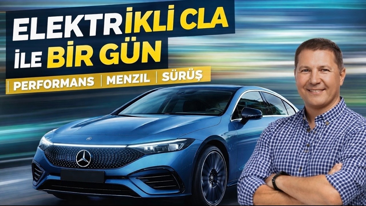 Mercedes’ten Sessiz Devrim! CLA 350 4MATIC Electric Testte