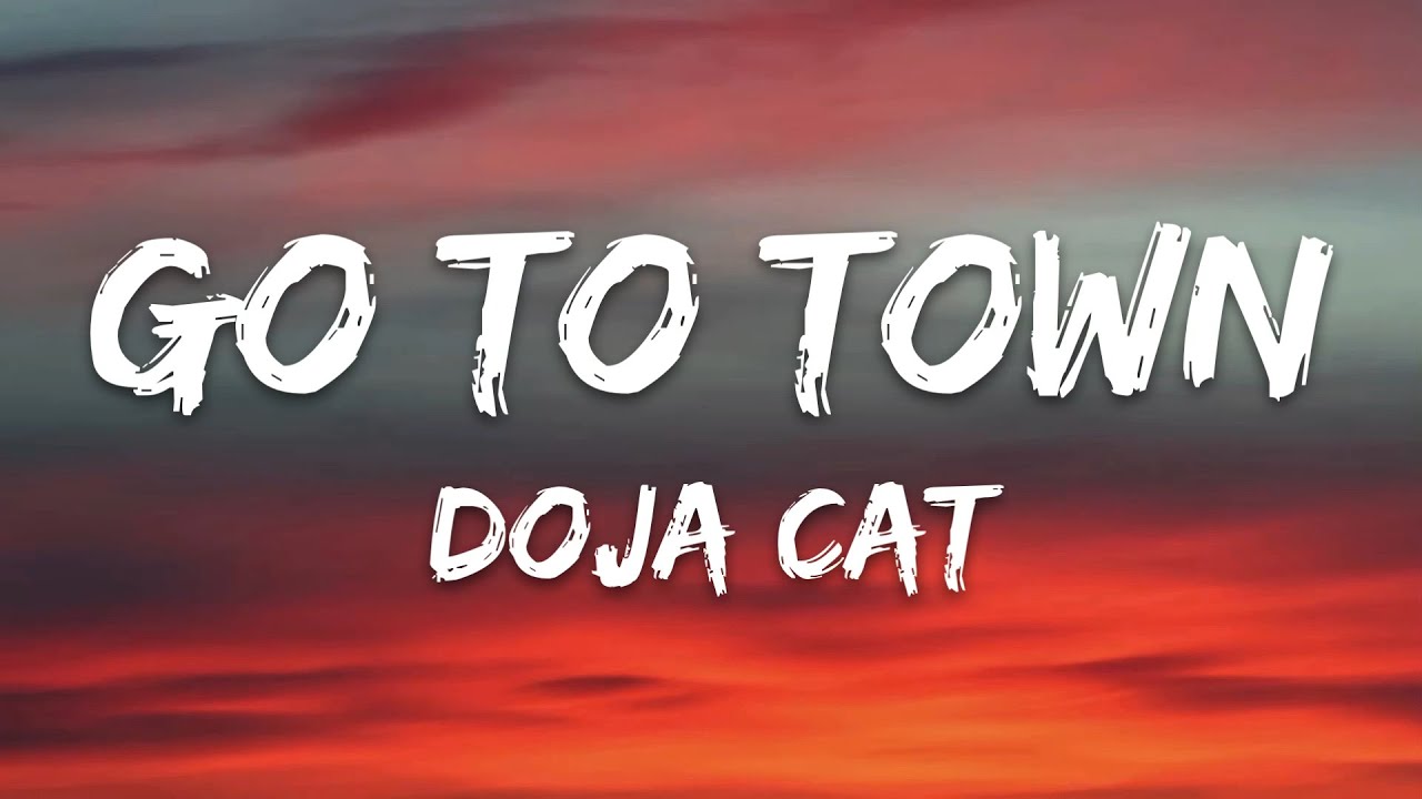 Doja Cat &ndash; Go To Town (Lyrics)
