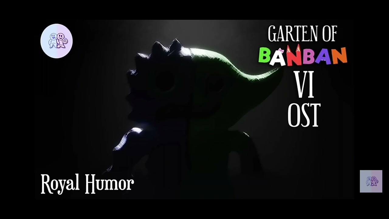 Garten Of Banban 6 OST: Royal Humor Slowed