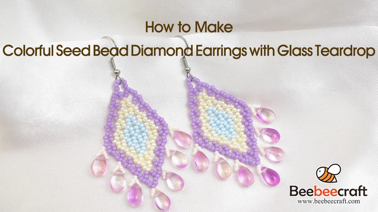 How to Make Colorful Seed Bead Diamond Earrings with Glass Teardrop