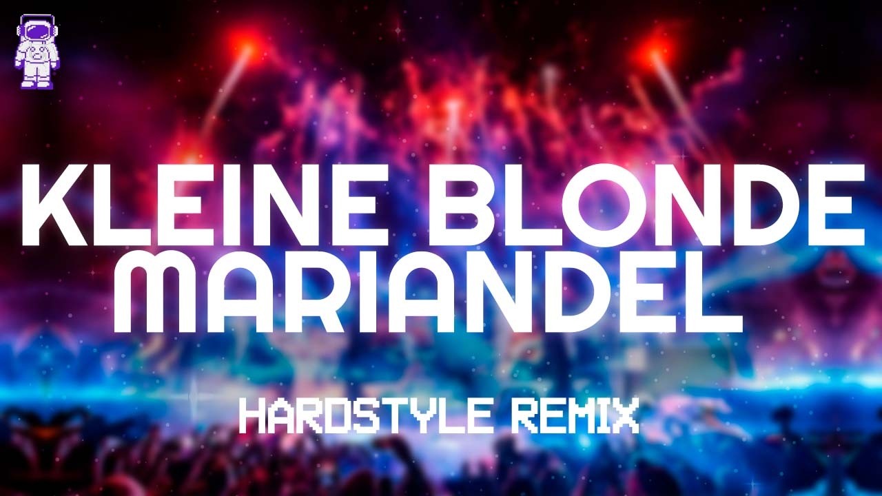 Rob Ronalds - Kleine Blonde Mariandel [ HARDSTYLE REMIX ] // Lyrics