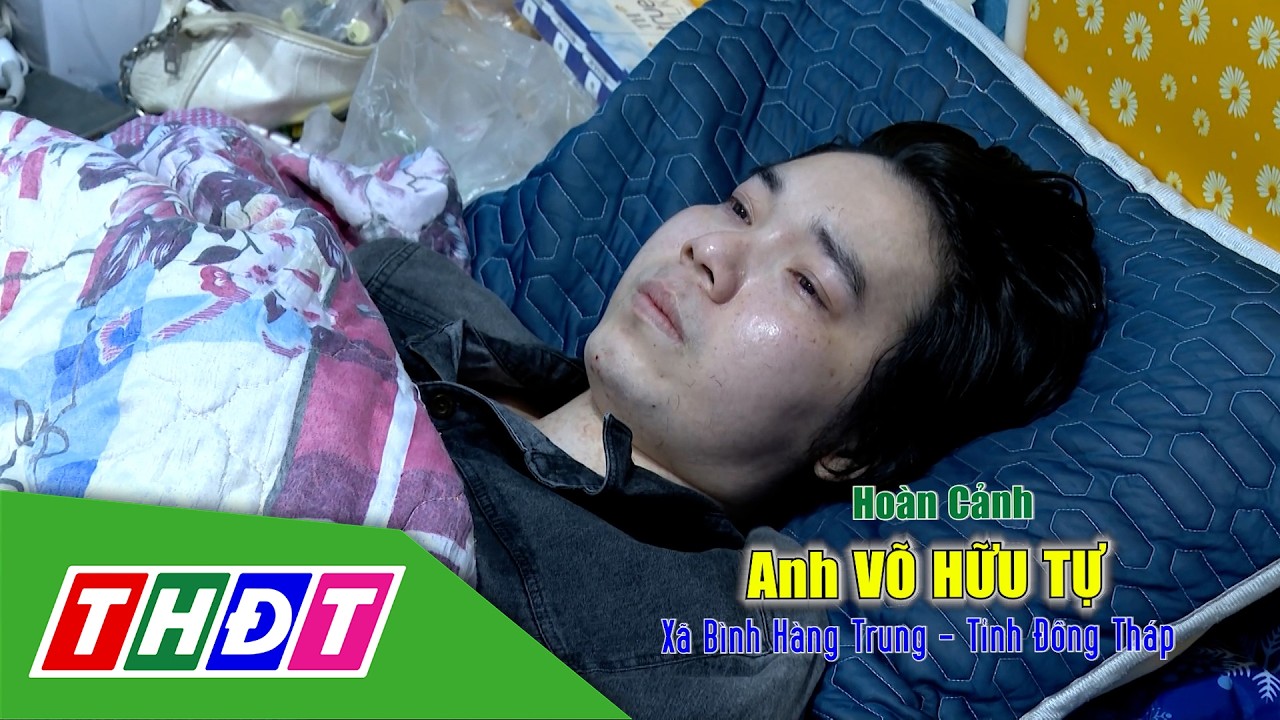 Hoàn cảnh anh Võ Hữu Tự (xã Bình Hàng Trung) | Nhịp cầu nhân ái - 10/2/2026 | THDT
