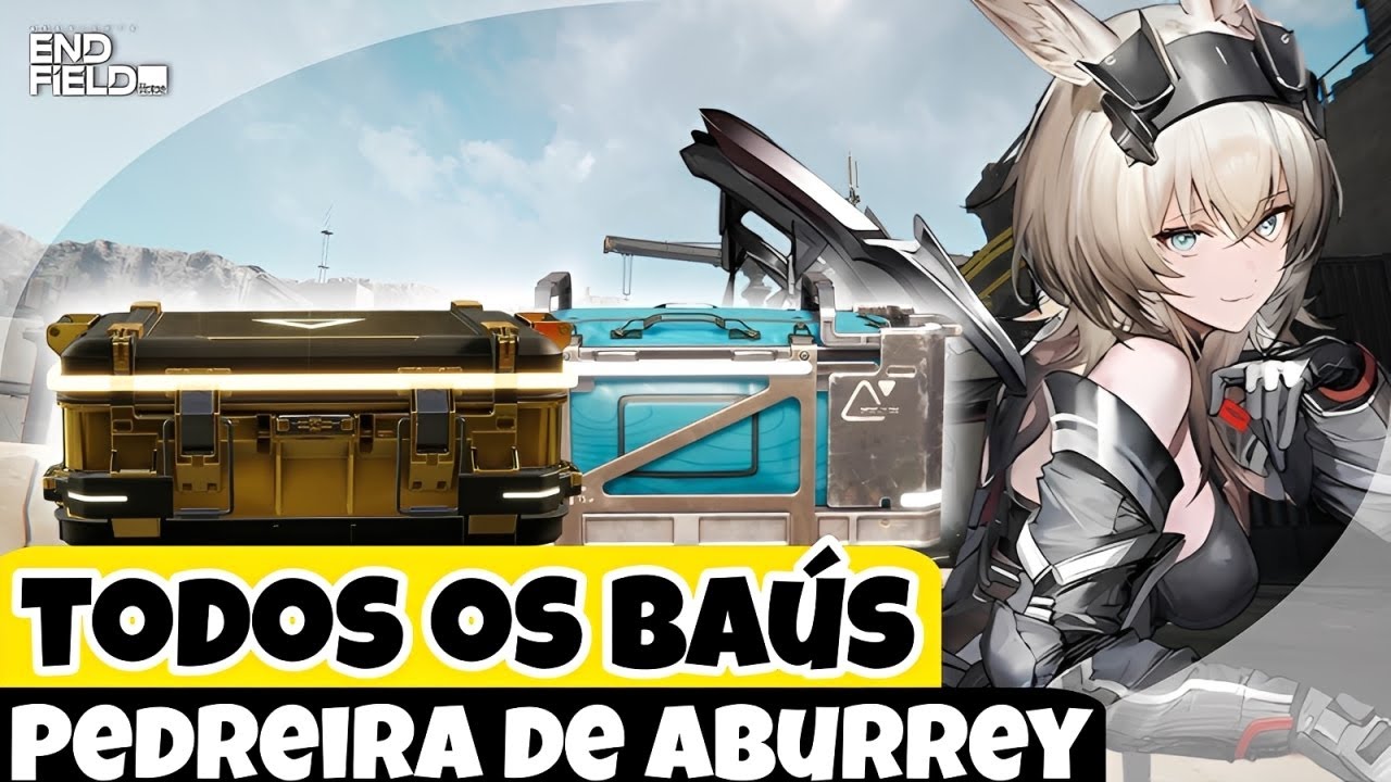 TODOS OS BA&Uacute;S DA PEDREIRA DE ABURREY (VALE IV) ARKNIGHTS: ENDFIELD 1.0