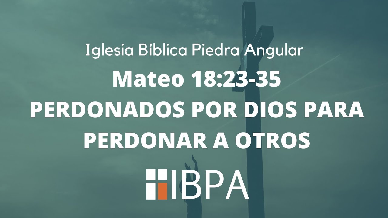 SERVICIO 05 DE OCTUBRE DE 2025 | PERDONADOS POR DIOS PARA PERDONAR A OTROS| MATEO 18:23-35 | IBPA