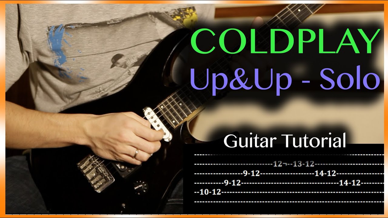 Coldplay - Up & Up - Solo GUITAR TUTORIAL + TABS