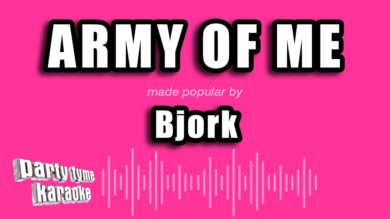 Bjork - Army of Me (Karaoke Version)