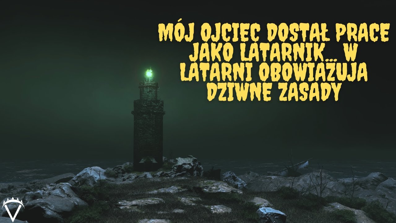 Mój ojciec dostał pracę jako latarnik... W latarni obowiązują dziwne zasady - 2/2 - CreepyPasta [PL]