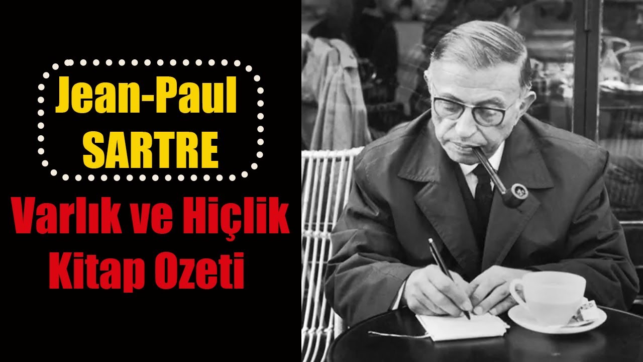 Jean-Paul Sartre: Varlık ve Hi&ccedil;lik - Kitap Ozeti #felsefe #sarte #tarih #sosyoloji