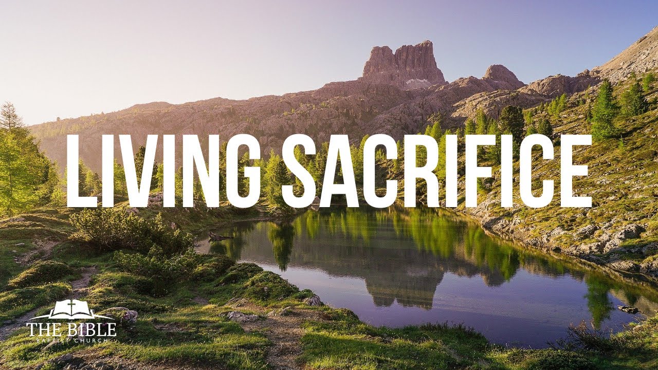 Living Sacrifice | Christian Character in Action - Lesson 1