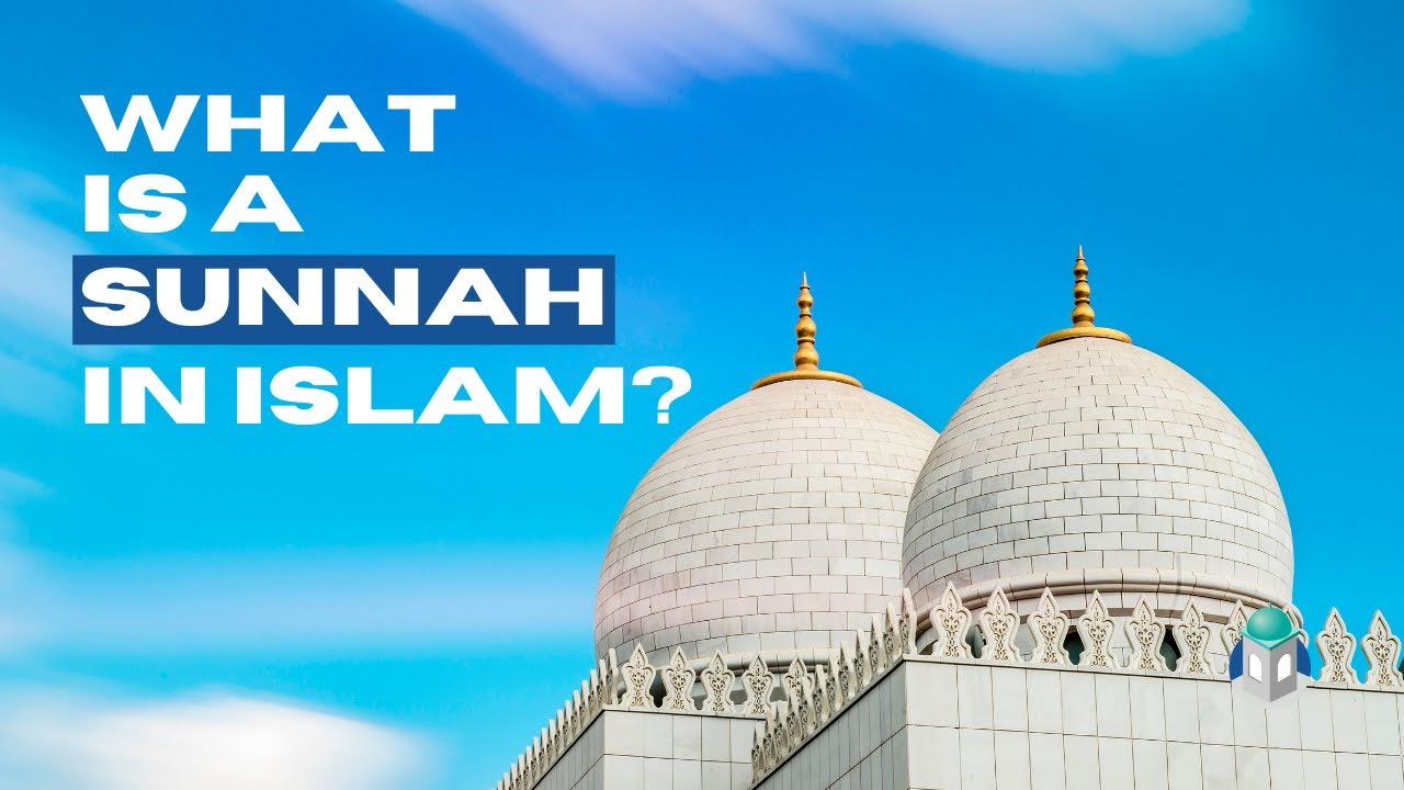 What is a Sunnah in Islam?