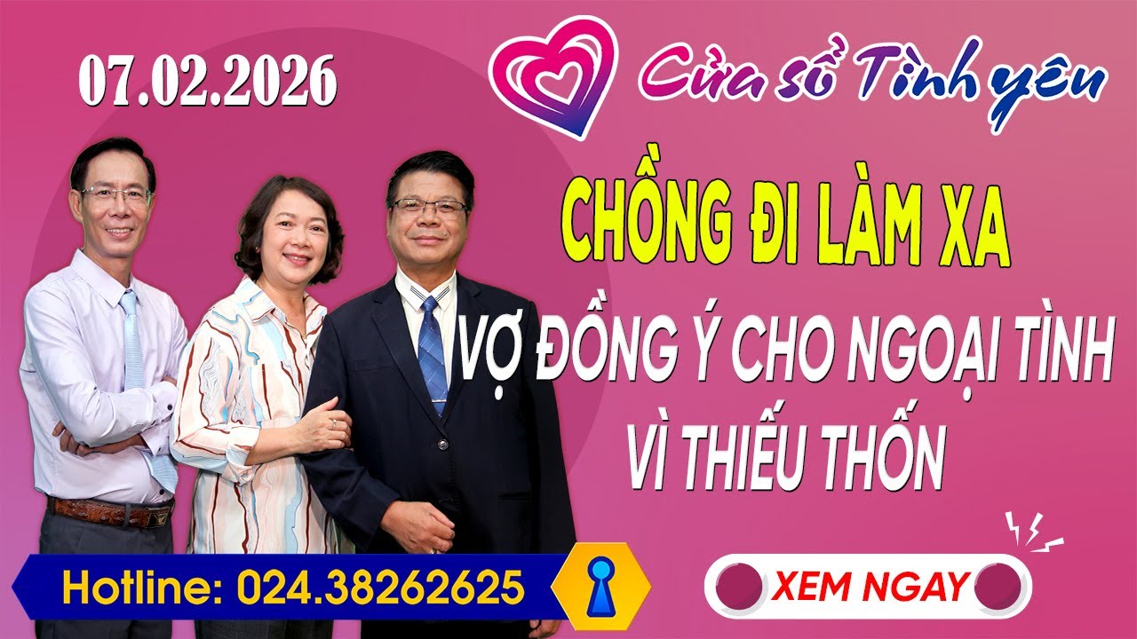 Nghe Cửa Sổ Tình Yêu Ngày 07/02/2026 | Tư Vấn Chuyên Thầm Kín | Đinh Đoàn, Hoàng Thúy Hải, Thành Văn