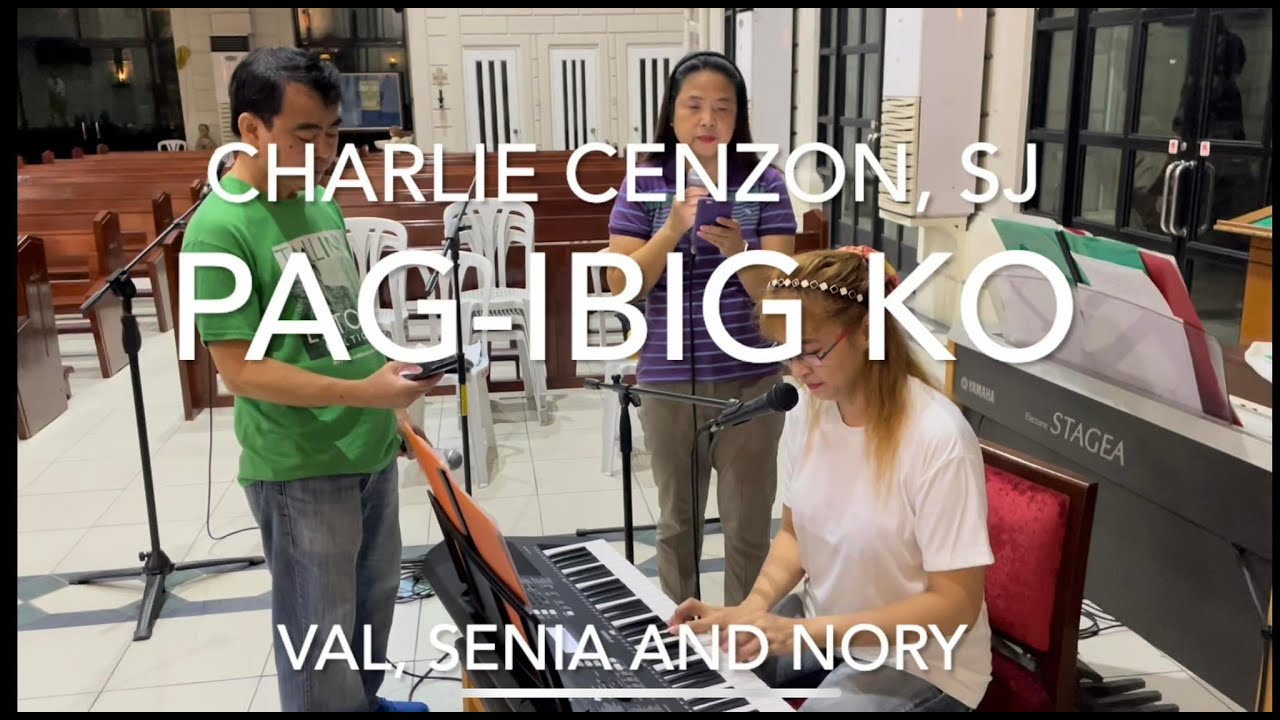 PAG-IBIG KO ( Charlie Cenzon, SJ) w/ lyrics