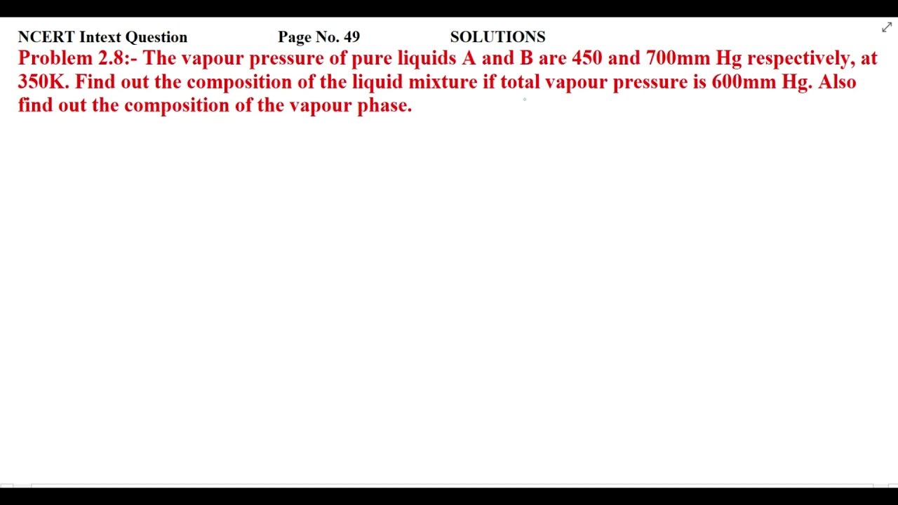 The vapour pressure of pure liquids A and B are 450 and 700mm Hg respectively, at 350K.....