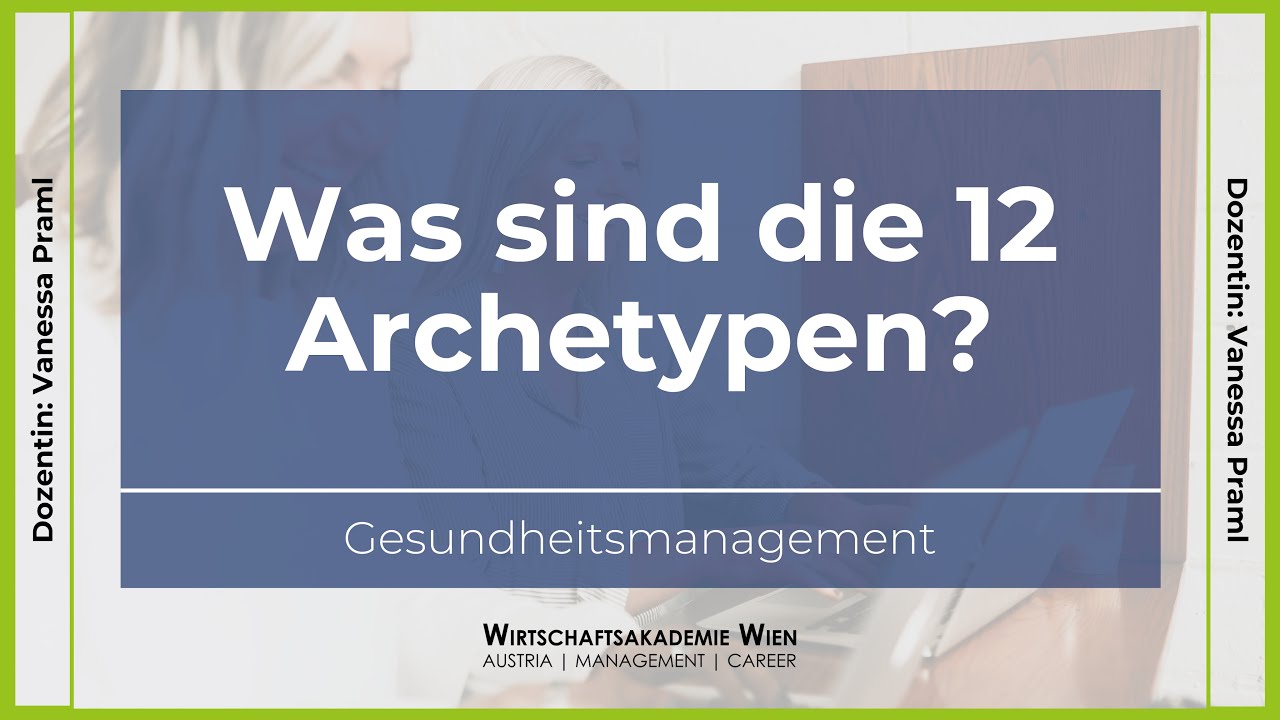 Gesundheitsmanagement | Was sind die 12 Archetypen?