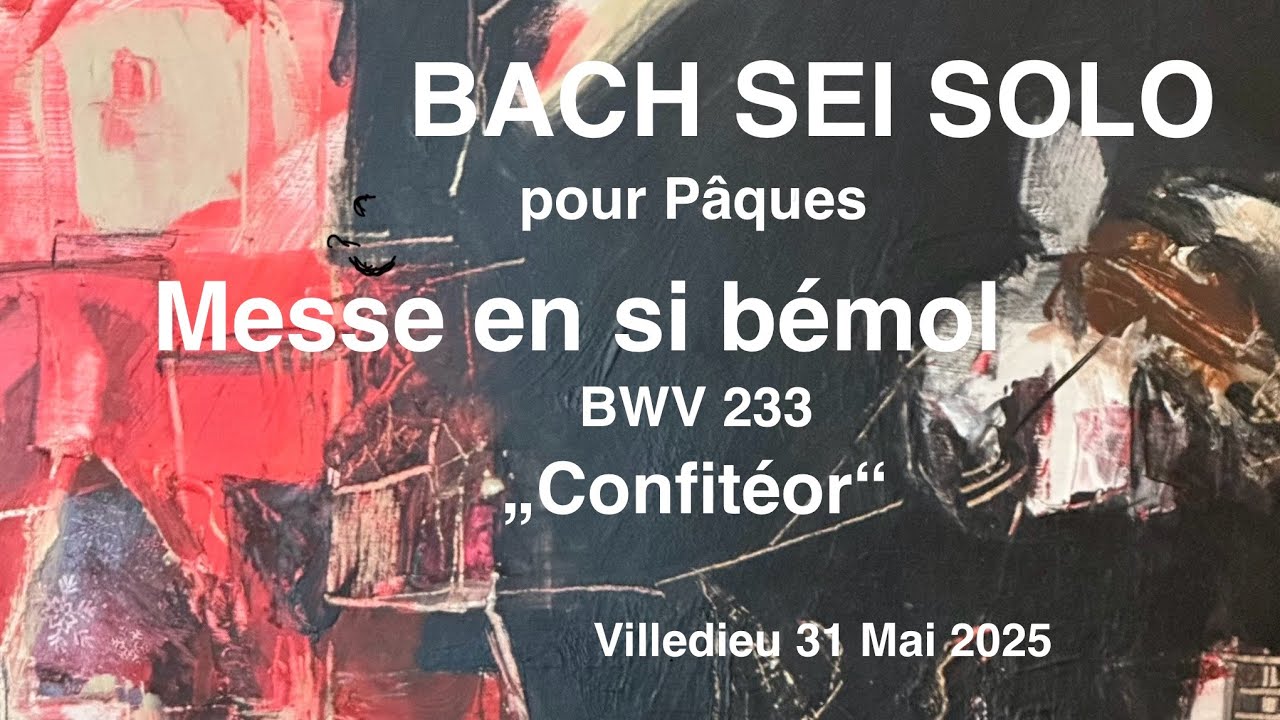 Johann Sebastian Bach, Villedieu Messe en Si-bémol BWV 233: Contitéor