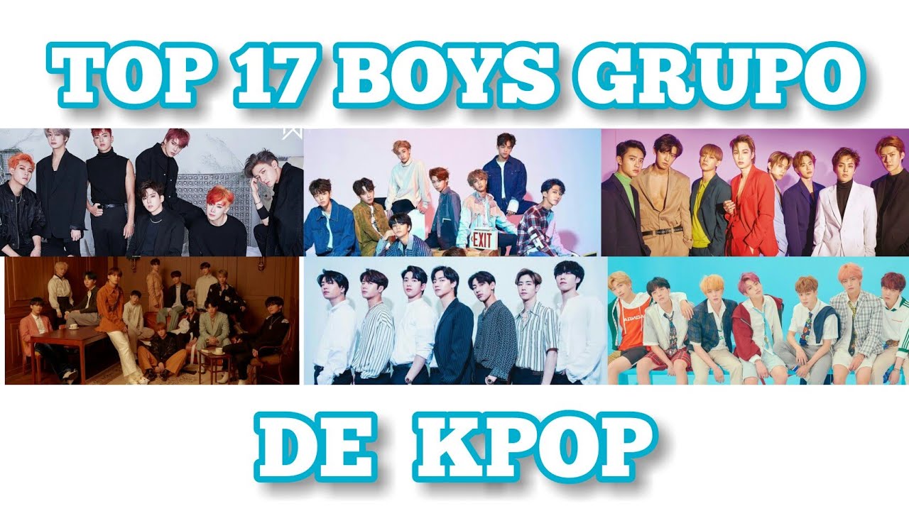 TOP 17 BOYS GRUPOS DE KPOP