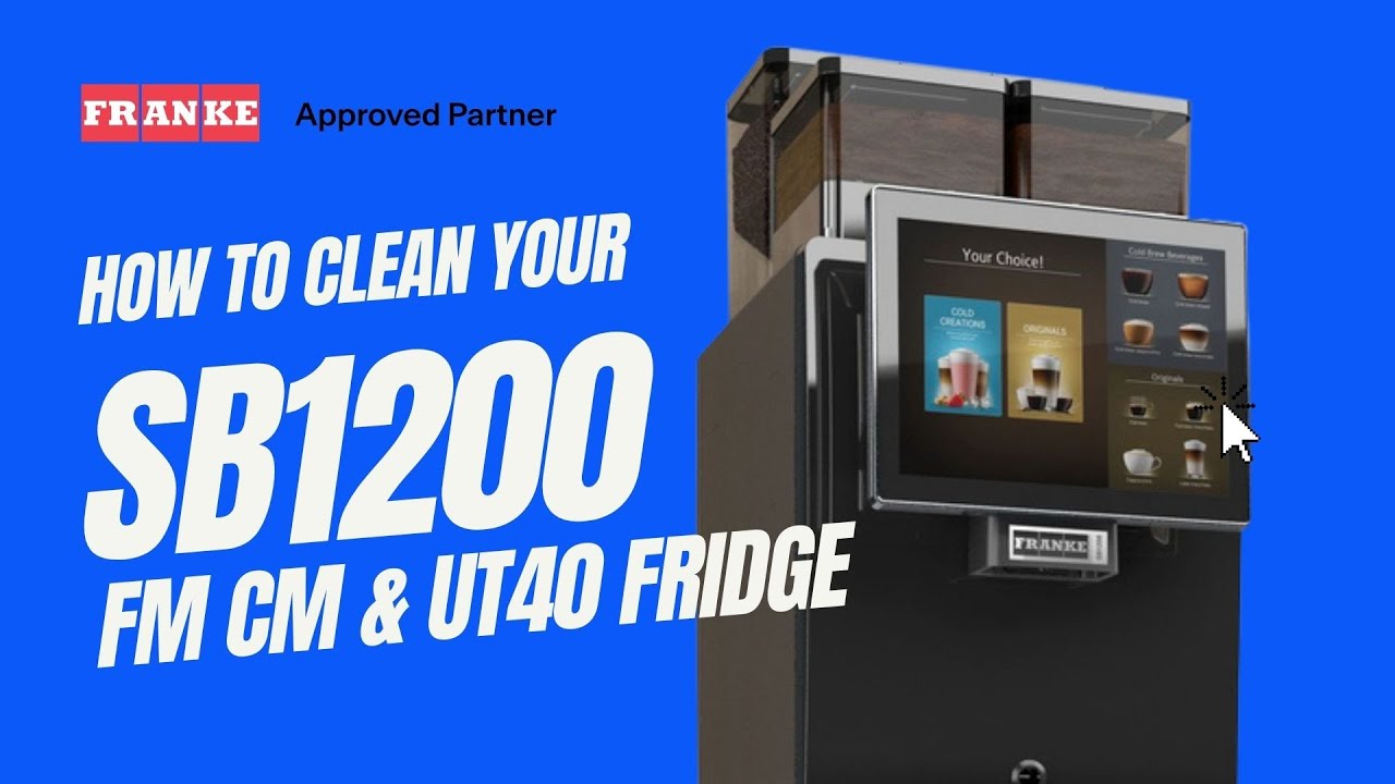 How to Clean Your Franke SB1200 FM CM UT40 Automatic Coffee Machine - A Step-By-Step Cleaning Guide
