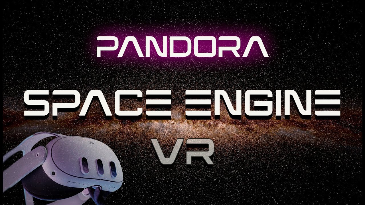 Space Engine PRO | VR | "PANDORA" |  [4k]     