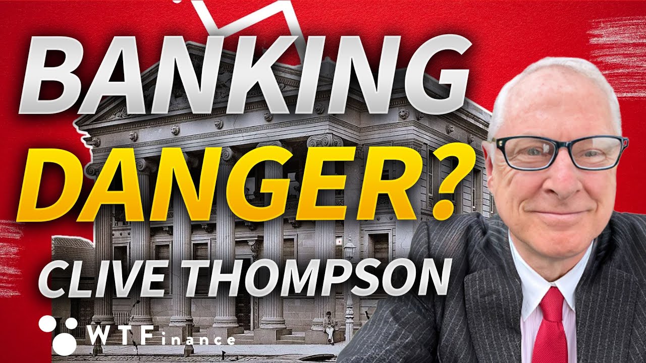 BEWARE: Dangers of Keeping Excess Cash in Banks with Clive Thompson