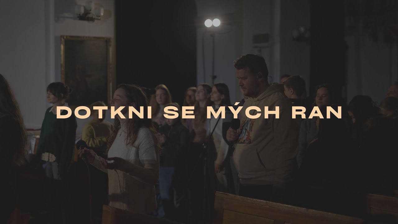 Dotkni se mých ran - Gedeon worship & Jireh společenství