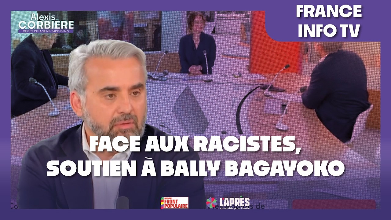 FACE AUX RACISTES, SOUTIEN A BALLY BAGAYOKO - Alexis Corbi&egrave;re sur France info TV