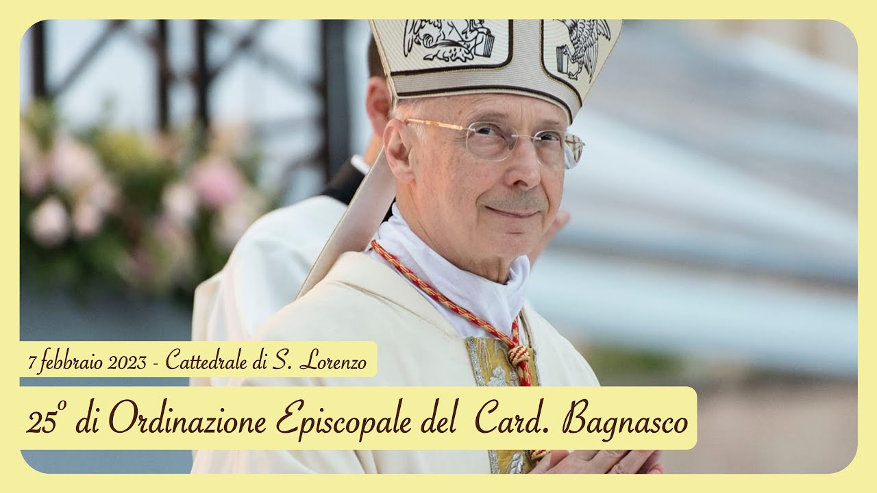 7 febbraio 2023 - Celebrazione Eucaristica per i 25 anni di Episcopato del card. Bagnasco