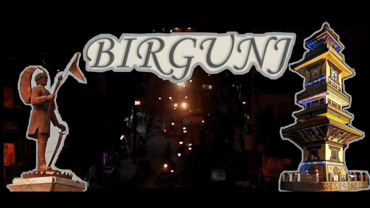 BIRGUNJ | NEPAL | Aspects To Embrace |