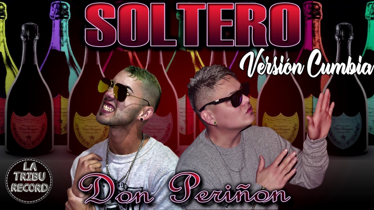 SOLTERO (Versión Cumbia) Don Periñon 2018