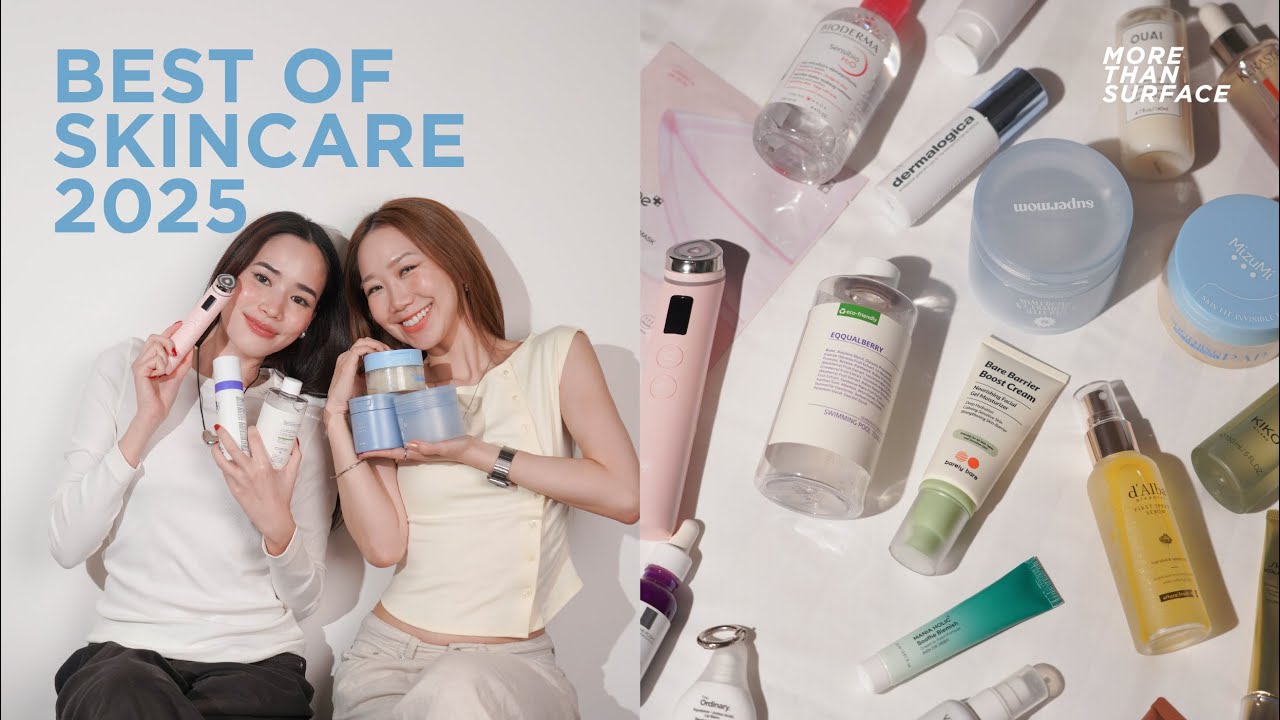 BEST OF SKINCARE 2025 เลือกมาแล้วว่าดีต่อผิว ดีต่อใจ💕  I MORE THAN SURFACE