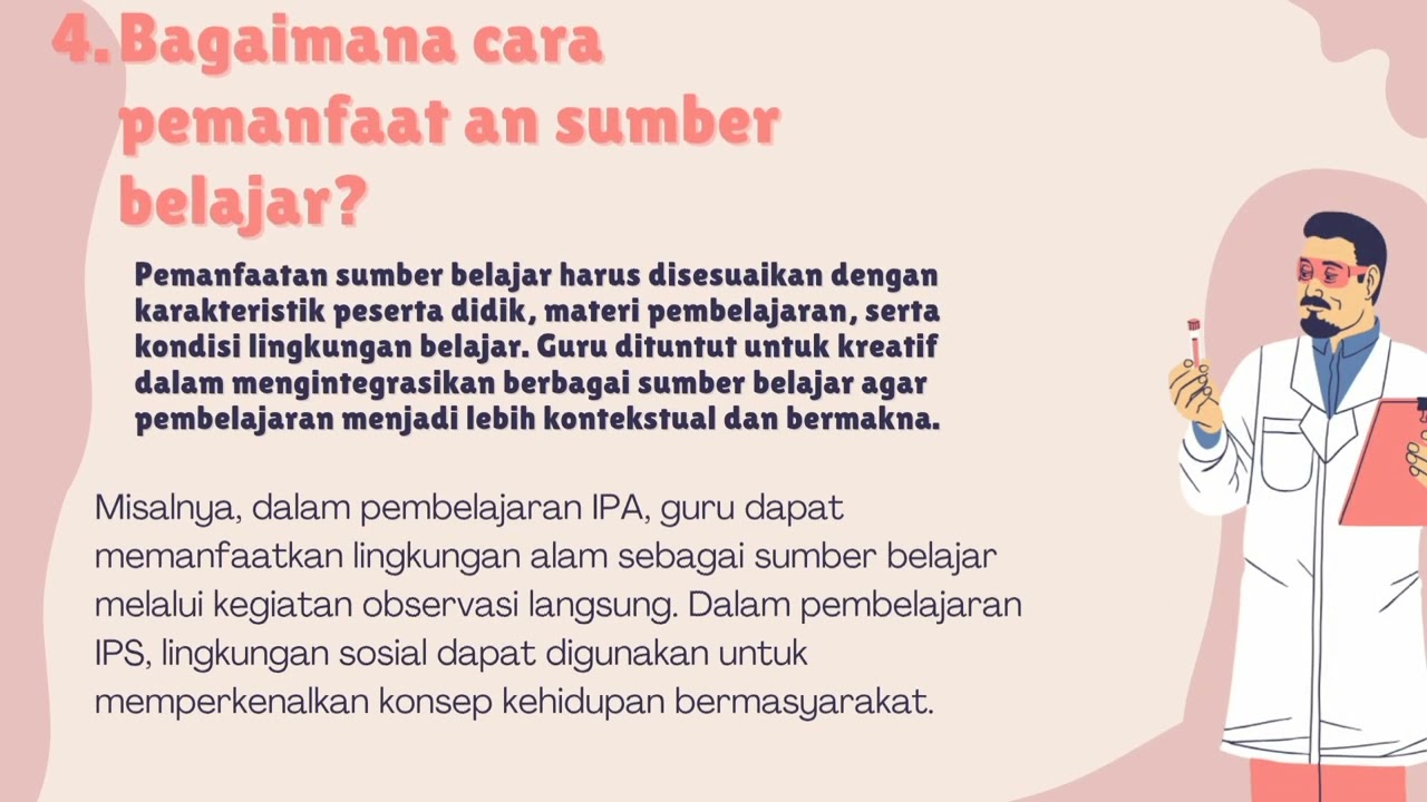 Memahami dan mengaplikasikan pengelolaan dan pemanfaatan sumber belajar