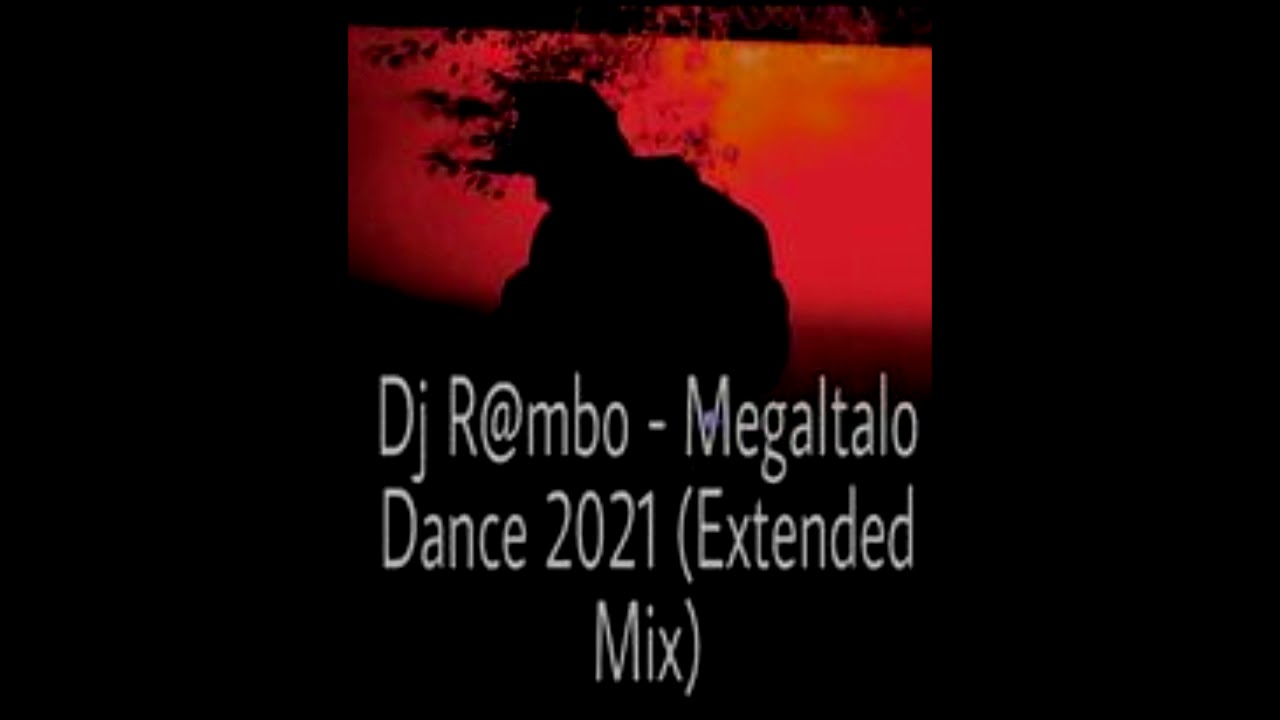 Dj R@mbo Mix - MegaItalo Dance (2021 Extended Mix)