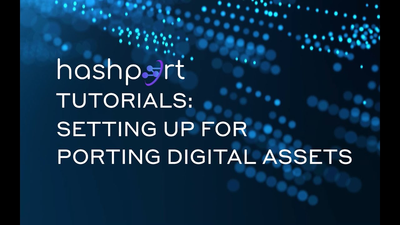 hashport Tutorials | Setting Up Your Accounts to Port Digital Assets