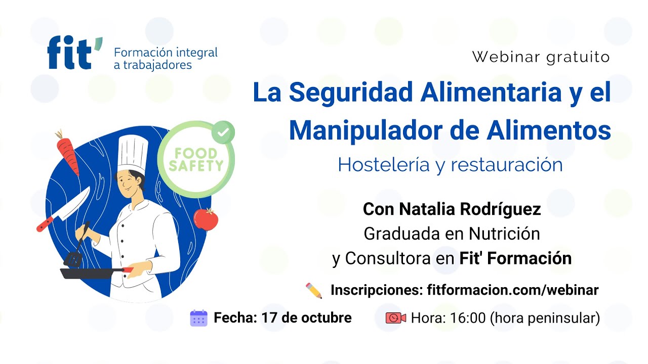 La Seguridad Alimentaria y el Manipulador de Alimentos [Webinar]