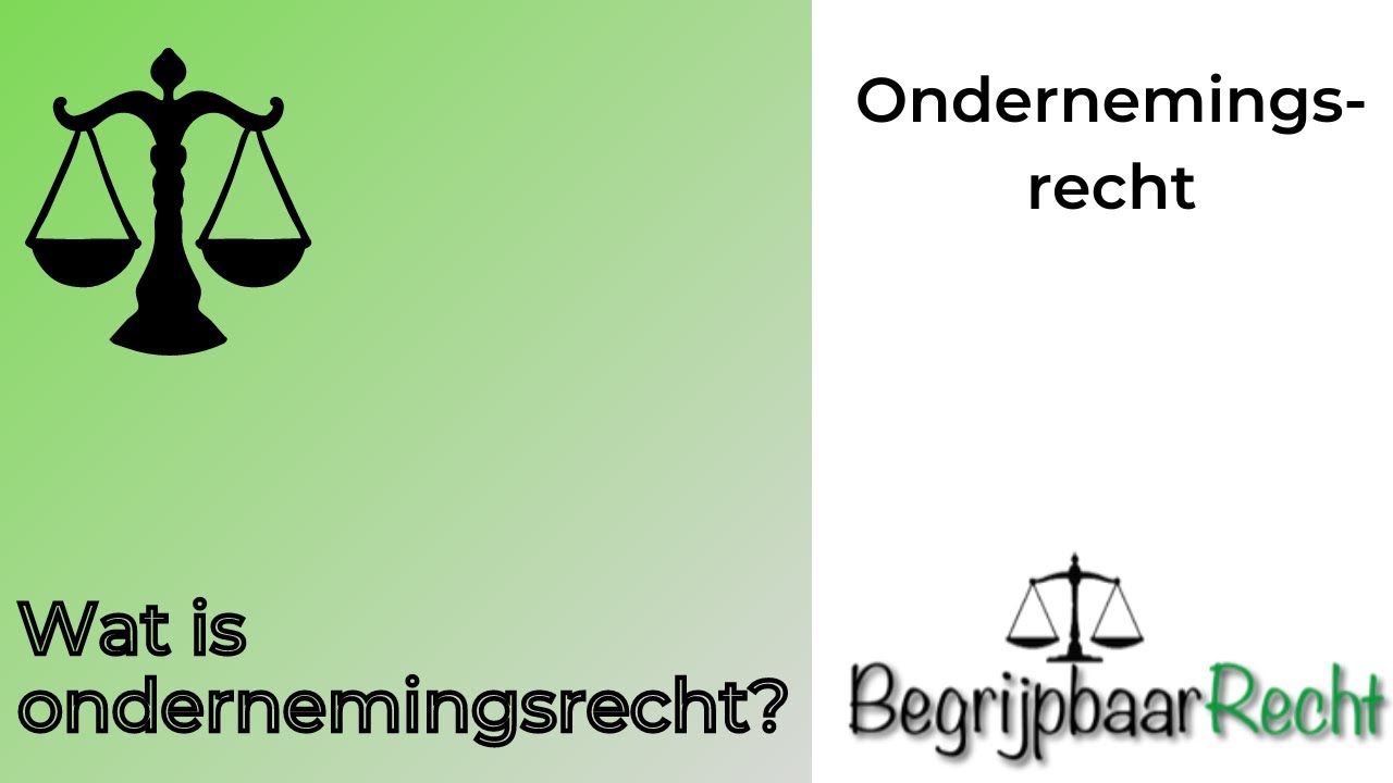 Ondernemingsrecht: wat is ondernemingsrecht?