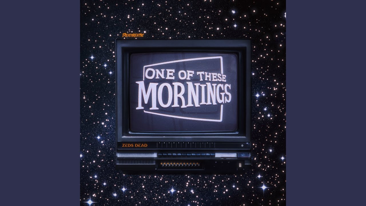 One Of These Mornings
