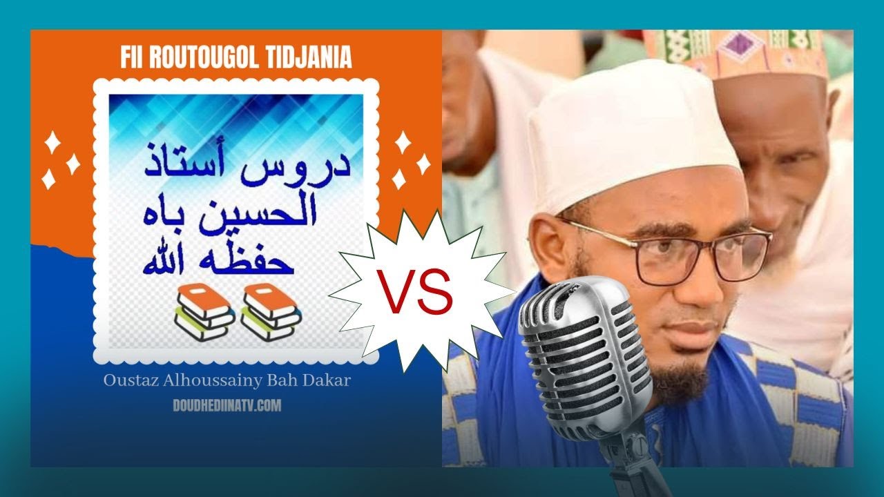 🔘Fii routougol  soufis Tidjaniya  /  Oustaz Alhoussainy BAH Dakar𝐇𝐚𝐟𝐢𝐳𝐚𝐡𝐨𝐮𝐥’𝐋𝐚𝐡 / 𝐃𝐎𝐔𝐃𝐇𝐄𝐃𝐈𝐈𝐍𝐀𝐓𝐕.𝐂𝐎𝐌