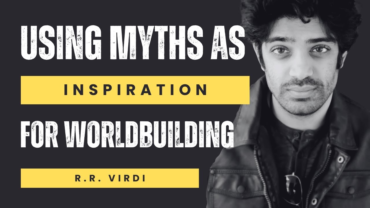 Myths, Silk Road Stories and Epic Fantasy - Crafting Believable Worlds | R.R. Virdi
