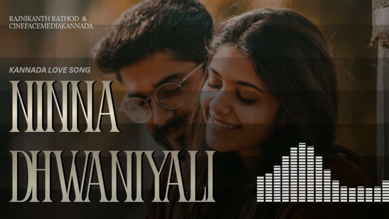 Ninna Dhwaniyali [Official Song] - Rajnikanth Rathod | CinefaceMediaKannada
